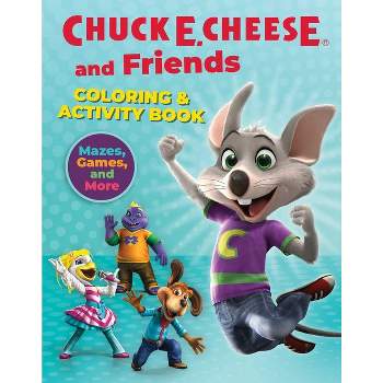 Chuck E. Cheese & Friends Coloring & Activity Book - by  Chuck E Cheese (Paperback)