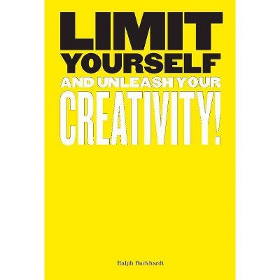 Limit Yourself - by  Ralph Burkhardt (Paperback)