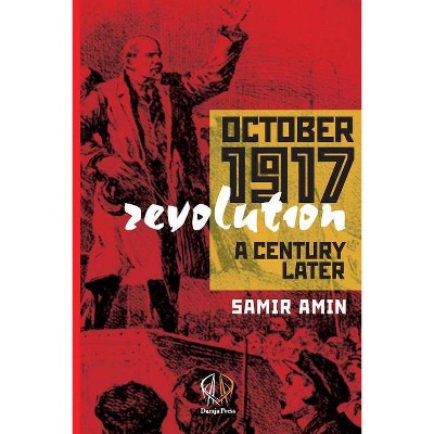 October 1917 Revolution - by  Samir Amin (Paperback)