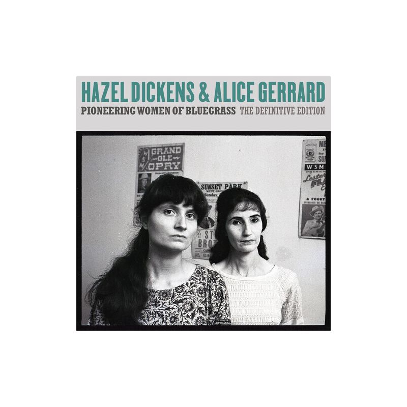 Hazel Dickens & Alice Gerrard - Pioneering Women of Bluegrass: The Definitive Edition (CD), 1 of 2