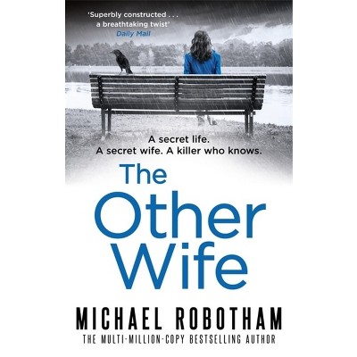 The Other Wife - (Joseph O'Loughlin) by  Michael Robotham (Paperback)