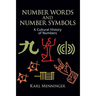 Number Words and Number Symbols - by  Karl Menninger (Paperback)