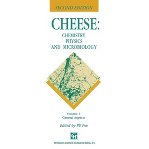 Cheese Vol 1 - (Chemistry, Physics and Microbiology) 2nd Edition by  Fox (Hardcover) - 1 of 1