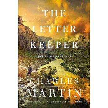 The Letter Keeper - (A Murphy Shepherd Novel) by  Charles Martin (Paperback)
