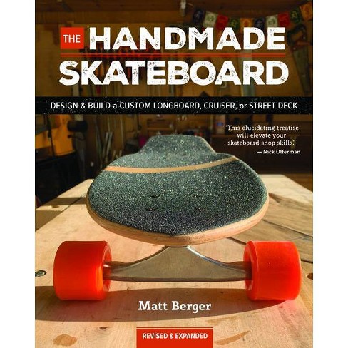 Lab mave Det er billigt The Handmade Skateboard - By Matt Berger (paperback) : Target