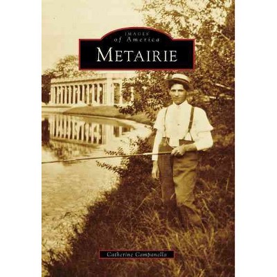  Metairie - by Catherine Campanella (Paperback) 