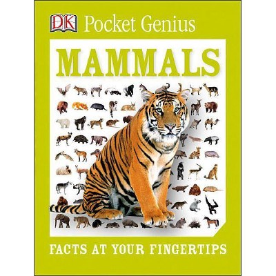 Pocket Genius: Mammals - by  DK (Paperback)