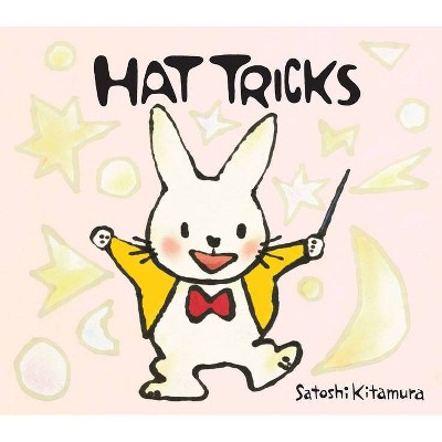 Hat Tricks - by  Satoshi Kitamura (Hardcover)