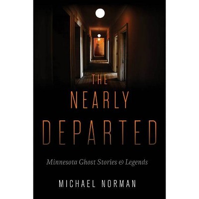 The Nearly Departed - by  Michael Norman (Paperback)