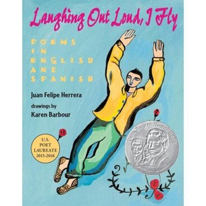 Laughing Out Loud, I Fly - by  Juan Felipe Herrera (Paperback) - 1 of 1