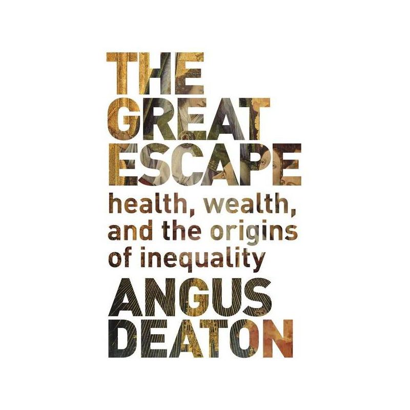The Great Escape - by Angus Deaton, 1 of 2