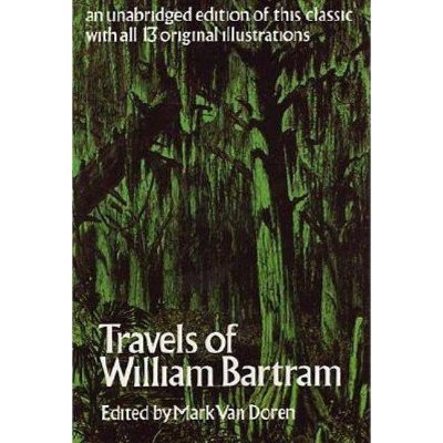 Travels of William Bartram - (Paperback)