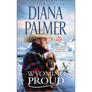 Wyoming Proud - (Wyoming Men) by  Diana Palmer (Paperback) - 1 of 1