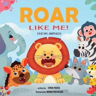 Roar Like Me! - (Join In!) by  Sonia Maria (Paperback)
