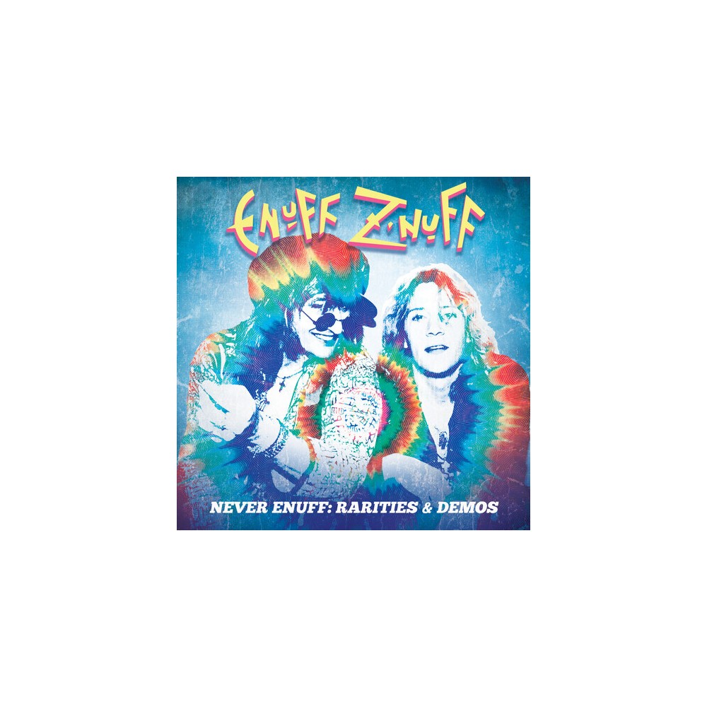 Enuff ZNuff - Never Enuff - Rarities & Demos (CD)