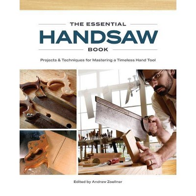 The Essential Handsaw Book - by  Andrew Zoellner (Paperback)