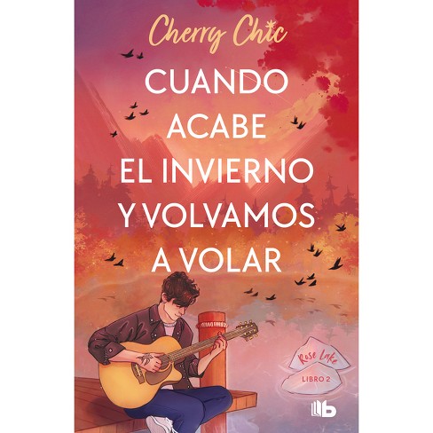 Cuando Acabe El Invierno Y Volvamos A Volar - By Cherry Chic (paperback) :  Target