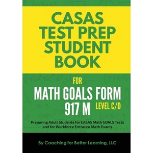 CASAS Test Prep Student Book for Math GOALS Form 917 M Level C/D - (Paperback) - 1 of 1