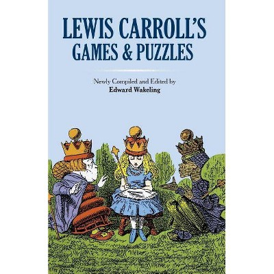 Lewis Carroll's Games and Puzzles - (Dover Recreational Math) 40th Edition (Paperback)