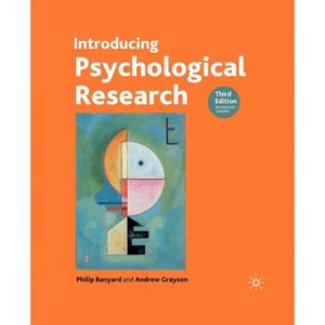 Introducing Psychological Research - 3rd Edition by  Philip Banyard & Andrew Grayson (Paperback) - 1 of 1