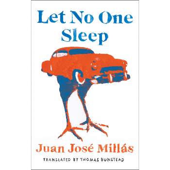 Let No One Sleep - by  Juan José Millás (Paperback)