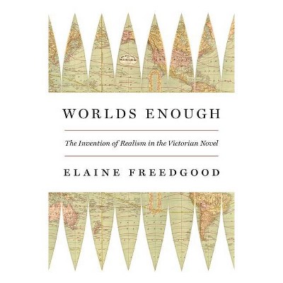 Worlds Enough - by  Elaine Freedgood (Hardcover)