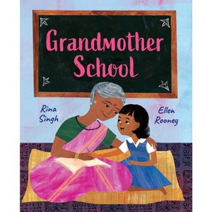 Grandmother School - by  Rina Singh (Hardcover) - 1 of 1