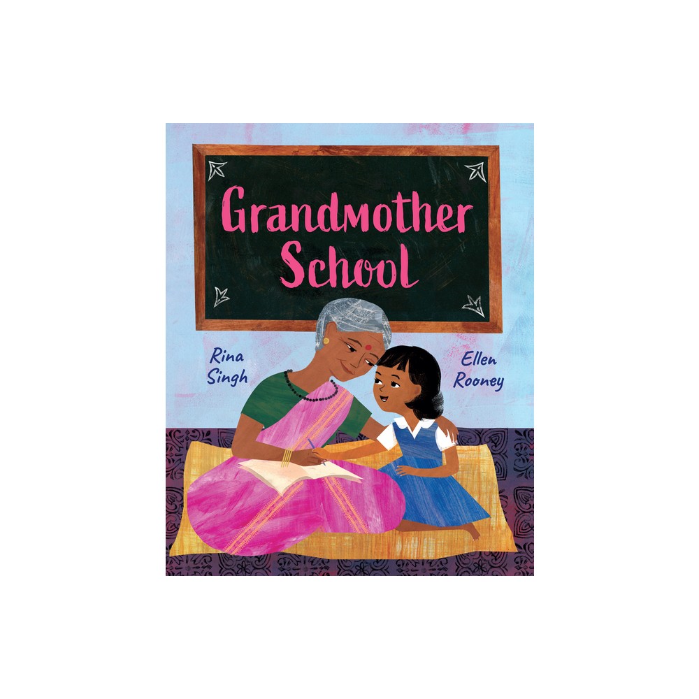 Grandmother School - by Rina Singh (Hardcover)