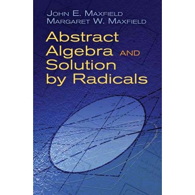 Abstract Algebra And Solution By Radicals Dover Books On Mathematics   GUEST E9345800 2a0f 4aaf 9b26 Aa4935dbc81b