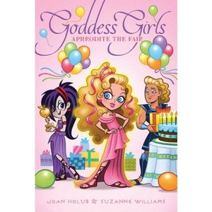 Aphrodite the Fair - (Goddess Girls) by  Joan Holub & Suzanne Williams (Hardcover) - 1 of 1