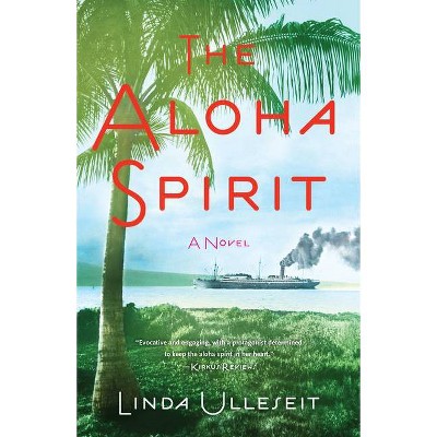 The Aloha Spirit - by  Linda Ulleseit (Paperback)