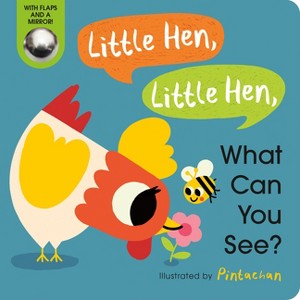 Little Hen, Little Hen, What Can You See? - by  Amelia Hepworth (Board Book) - 1 of 1