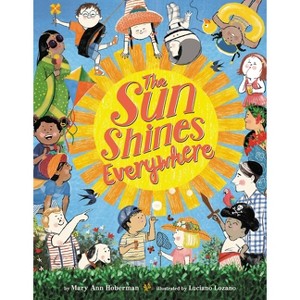 The Sun Shines Everywhere - by  Mary Ann Hoberman (Hardcover) - 1 of 1