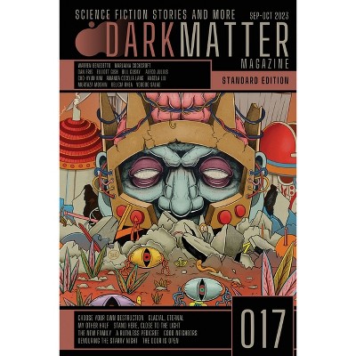 Dark Matter Magazine Issue 017 - by  Rob Carroll (Paperback)