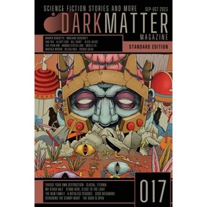 Dark Matter Magazine Issue 017 - by  Rob Carroll (Paperback) - 1 of 1