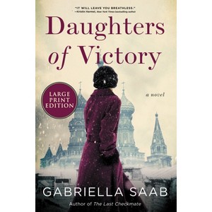 Daughters of Victory - Large Print by  Gabriella Saab (Paperback) - 1 of 1