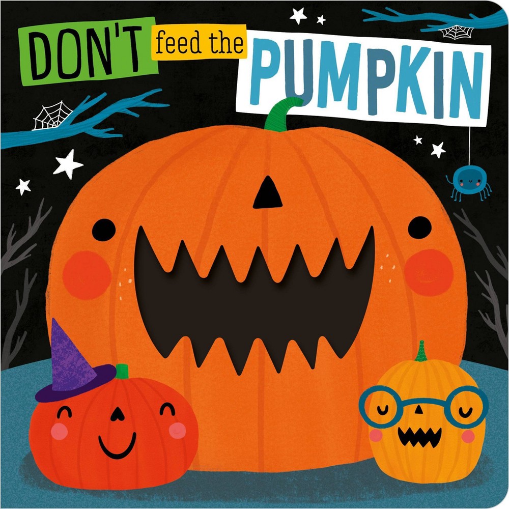 Don't Feed the Pumpkin - by Rosie Greening (Board Book)