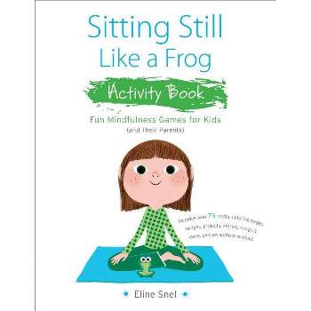 Sitting Still Like a Frog Activity Book - by  Eline Snel (Paperback)