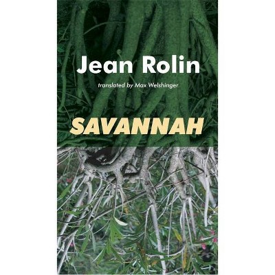 Savannah - (French Literature) by  Jean Rolin (Paperback)