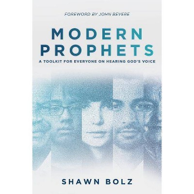 Modern Prophets - by  Shawn Bolz (Paperback)