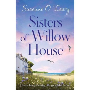 Sisters of Willow House - (Sandy Cove) by  Susanne O'Leary (Paperback) - 1 of 1