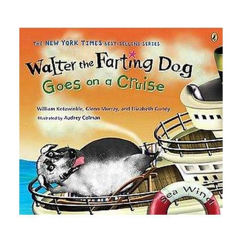 Walter The Farting Dog Goes On A Cruise (Reprint) (Paperback) (William ...