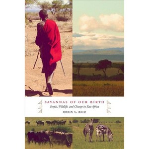 Savannas of Our Birth - by  Robin Reid (Hardcover) - 1 of 1