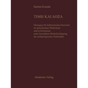 Time Kai Doxa - by  Haritini Kotsidu (Hardcover) - 1 of 1