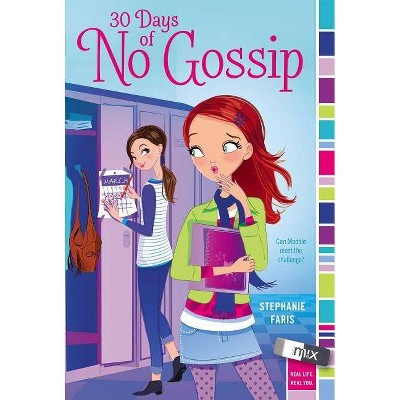 30 Days of No Gossip - (Mix) by  Stephanie Faris (Paperback)