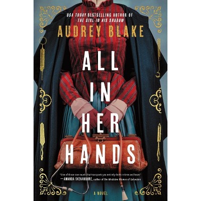 All in Her Hands - by  Audrey Blake (Paperback)