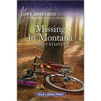 Missing in Montana - Large Print by  Amity Steffen (Paperback)