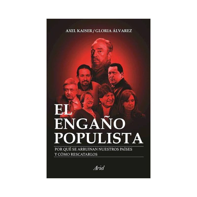 El Engaño Populista - by  Axel Kaiser & Gloria Álvarez (Paperback), 1 of 2