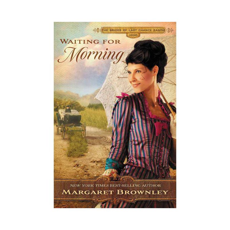 Waiting for Morning - (Brides of Last Chance Ranch) by  Margaret Brownley (Paperback), 1 of 2