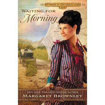 Waiting for Morning - (Brides of Last Chance Ranch) by  Margaret Brownley (Paperback)